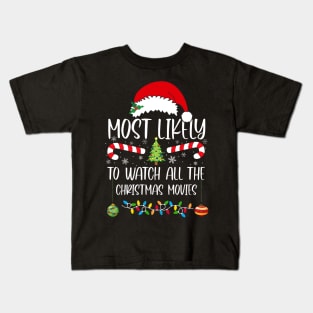 Most Likely to Watch all the Christmas Movies Kids T-Shirt